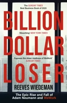 Image of Billion Dollar Loser: The Epic Rise and Fall of WeWork : A Sunday Times Book of the Year