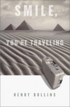 Image of Smile Youre Traveling by Henry Rollins Paperback