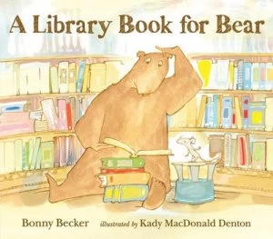 Image of A Library Book for Bear by Bonny Becker Hardback