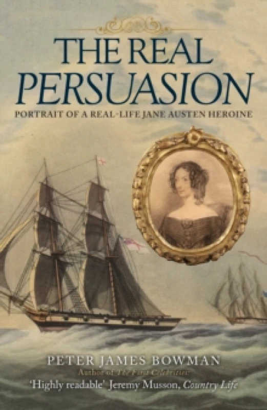 Image of The Real Persuasion : Portrait of a Real-Life Jane Austen Heroine Paperback / softback