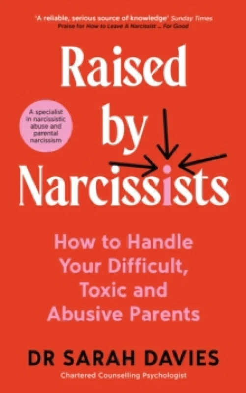 Image of Raised By Narcissists : How to handle your difficult, toxic and abusive parents Paperback / softback