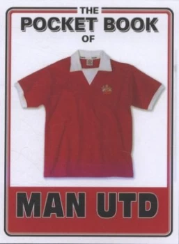 Image of The Pocket Book of Man Utd by Rob Wightman Hardback