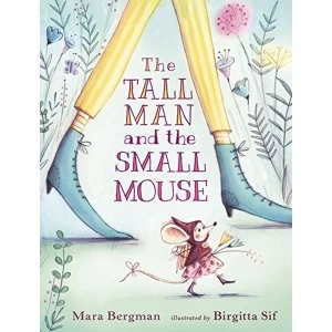 Image of The Tall Man and the Small Mouse Hardback 2018
