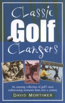 Image of Classic Golf Clangers by David Mortimer Book