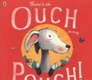 Image of Theres an Ouch in My Pouch by Jeanne Willis Paperback