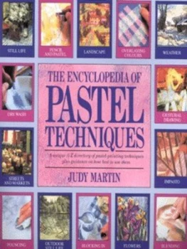 Image of The Encyclopedia of Pastel Techniques by Judy Martin Paperback