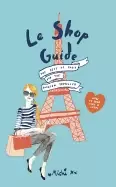 Image of le shop guide the best of paris for the fashion traveller
