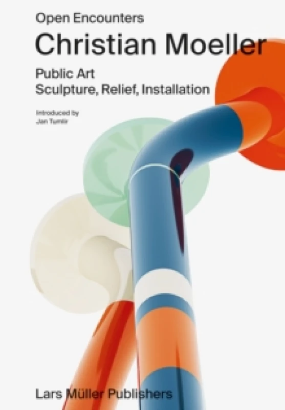 Image of Christian Moeller: Open Encounters: Public Art - Scultpure, Relief, Installation Paperback / softback