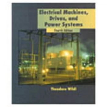 Image of Electrical Machines Drives and Power Systems by Theodore Wildi Book