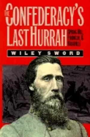 Image of confederacys last hurrah spring hill franklin and nashville