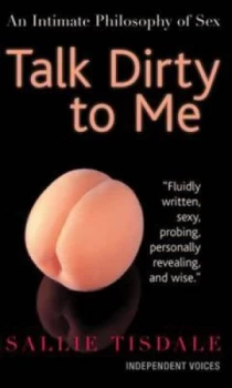 Image of Talk Dirty to Me by Sallie Tisdale Paperback