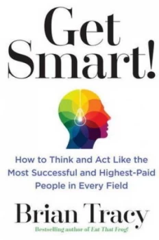 Image of Get Smart by Brian Tracy Hardback