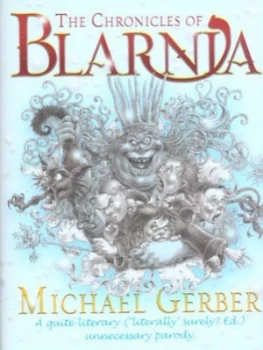 Image of The Chronicles of Blarnia by Michael Gerber Hardback