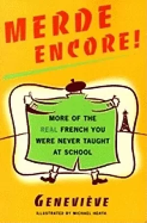 Image of merde encore more of the real french you were never taught at school