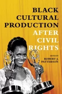 Image of Black Cultural Production after Civil Rights