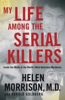 Image of My Life among the Serial Killers by Helen Morrison Paperback