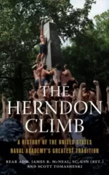Image of The Herndon Climb : A History of the United States Naval Academy's Greatest Tradition