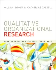 Image of Qualitative Organizational Research : Core Methods and Current Challenges