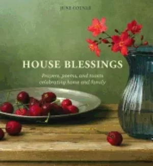 Image of house blessings prayers poems and toasts celebrating home and family