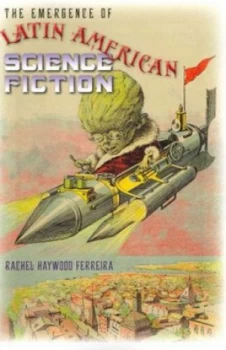 Image of The Emergence of Latin American Science Fiction by Rachel Haywood Ferreira Book