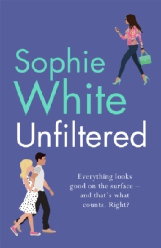 Image of Unfiltered : A warm and hilarious page-turner about secrets, consequences and new beginnings Paperback / softback