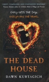 Image of The Dead House by Dawn Kurtagich Paperback