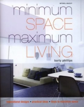 Image of Minimum Space Maximum Living by Barty Phillips Hardback