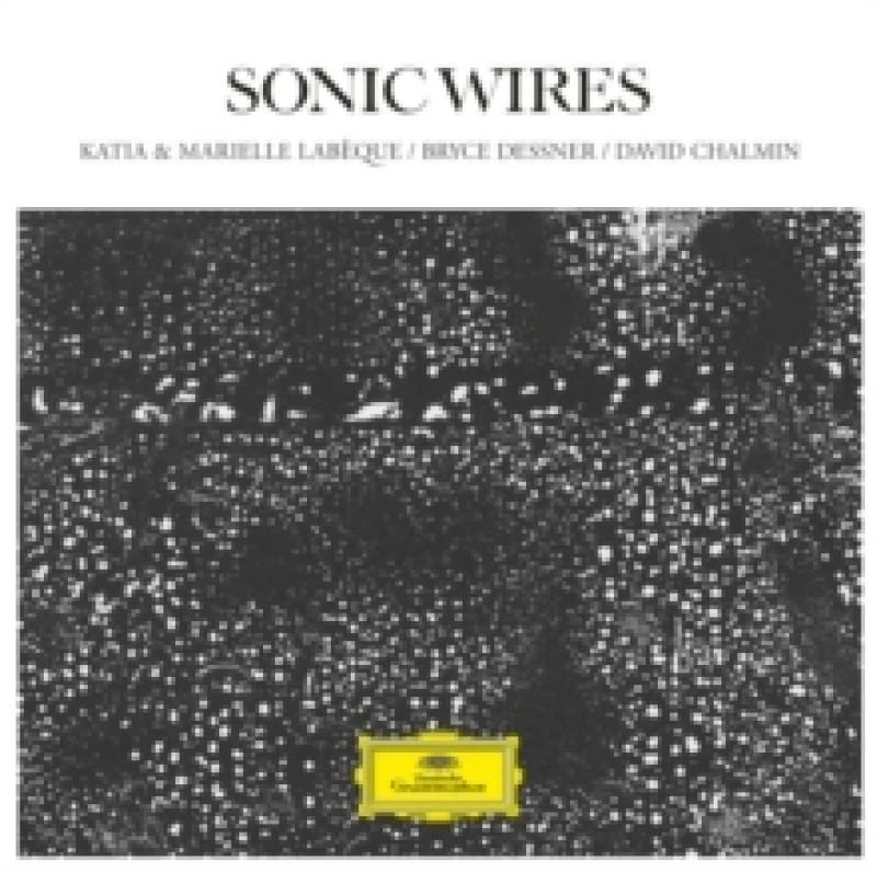 Image of Katia & Marielle Labque/Bryce Dessner/David Chalmin: Sonic Wires CD / Album