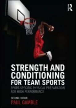 Image of Strength and Conditioning for Team Sports by Paul Gamble Paperback