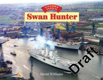 Image of Swan Hunter by David L Williams and Richard P De Kerbrech Book