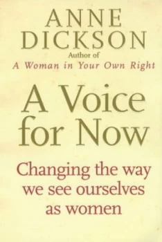 Image of A Voice for Now by Anne Dickson Paperback