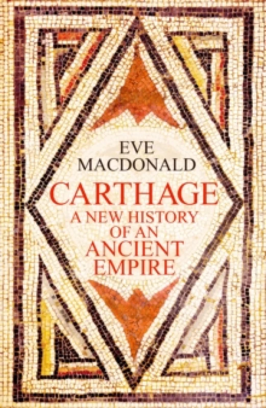 Image of Carthage : A new history of an ancient empire Hardback