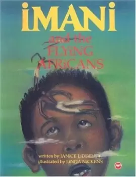 Image of Imani and the flying Africans by Janice Liddell