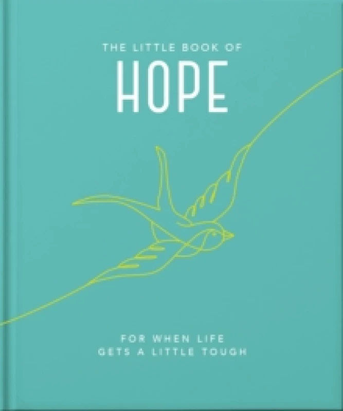 Image of The Little Book of Hope : For when life gets a little tough Hardback