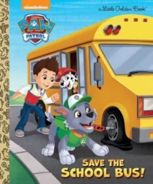 Image of Save the School Bus PAW Patrol by Mickie Matheis