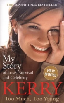 Image of Too Much Too Young by Kerry Katona Paperback