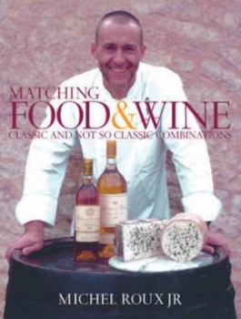 Image of Matching Food and Wine by Michel Roux and Tara Fisher Hardback
