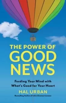Image of The Power of Good News : Feeding Your Mind With What's Good For Your Heart
