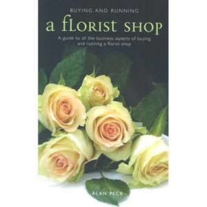 Image of Buying and Running a Florist Shop by Alan Peck Book