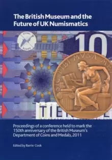 Image of The British Museum and the Future of UK Numismatics