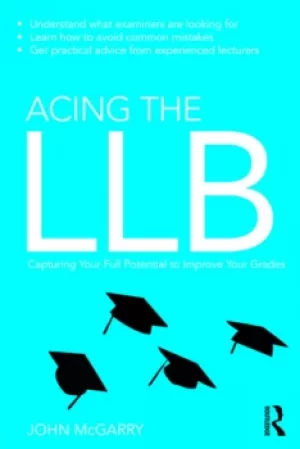 Image of Acing the LLBCapturing Your Full Potential to Improve Your Grades