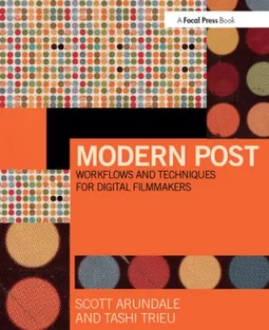 Image of Modern PostWorkflows and Techniques for Digital Filmmakers