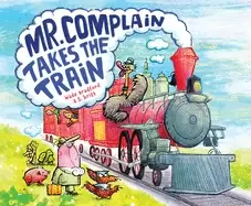 Image of mr complain takes the train