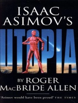 Image of Isaac Asimovs Utopia by Roger Macbride Allen Paperback
