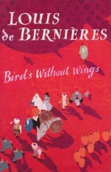 Image of Birds Without Wings by Louis De Bernieres Hardback