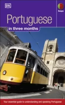 Image of Portuguese in 3 months : Your Essential Guide to Understanding and Speaking Portuguese