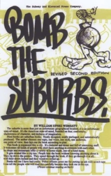 Image of Bomb the Suburbs by William Upski Wimsatt Paperback