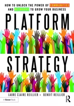 Image of Platform StrategyHow to Unlock the Power of Communities and Networks to Grow Your Business