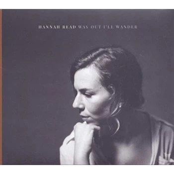 Image of Hannah Read - Way Out I'll Wander CD