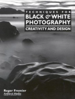 Image of Techniques for Black and White Photography by Roger Fremier Book